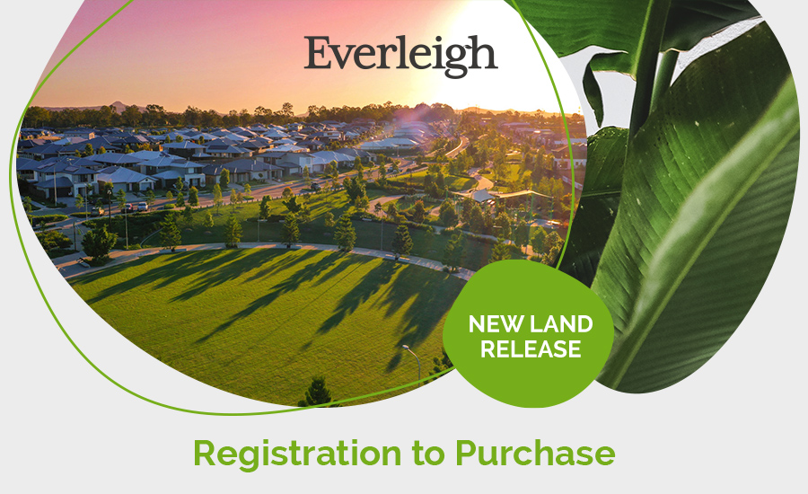 EVERLEIGH - Registration to Purchase - Coming Soon!